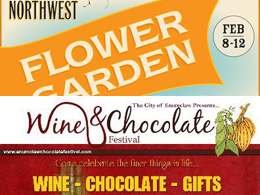 Northwest Flower & Garden Show and Enumclaw Wine & Chocolate Festival